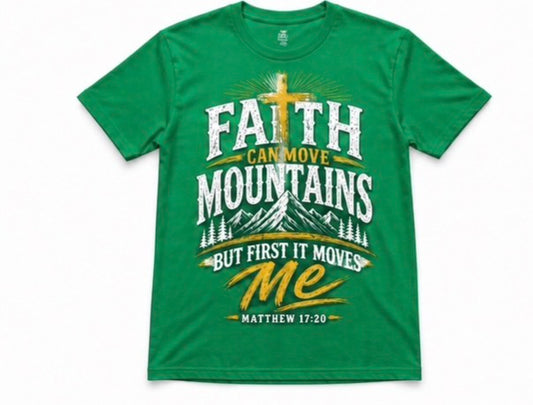 Faith Can Move Mountains Christian T-Shirt – Matthew 17:20