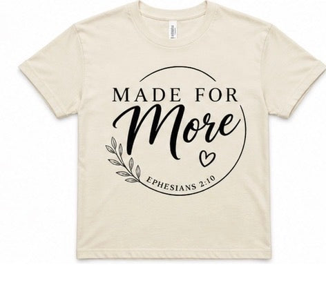 Made for More Christian T-Shirt – Ephesians 2:10